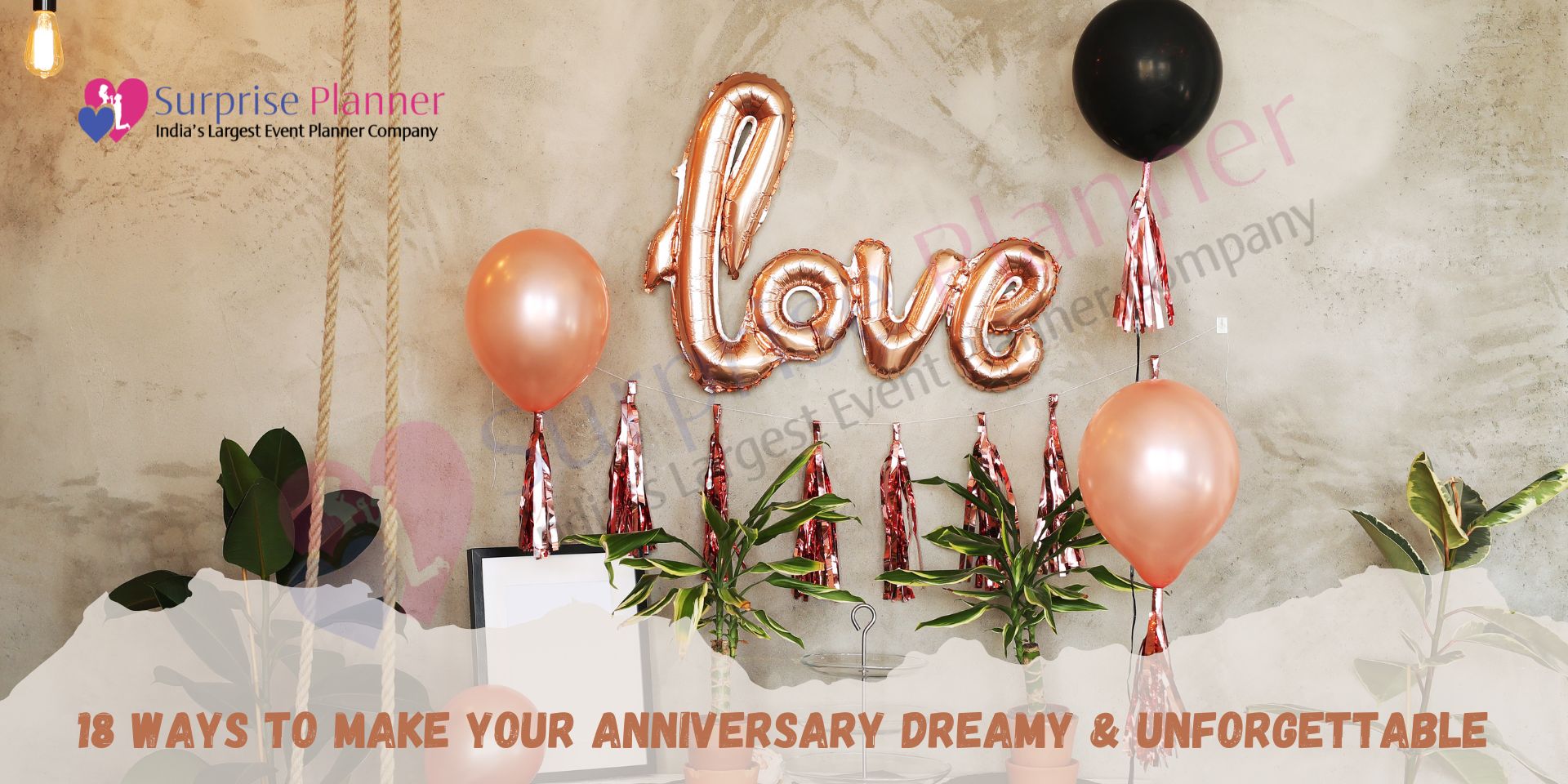 18 Ways To Make Your Anniversary Dreamy And Unforgettable