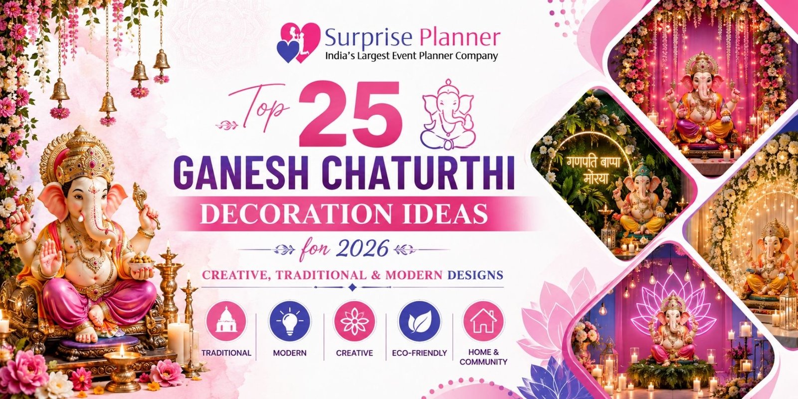 Top 25 Ganesh Chaturthi Decoration Ideas for 2026: Creative, Traditional & Modern Designs