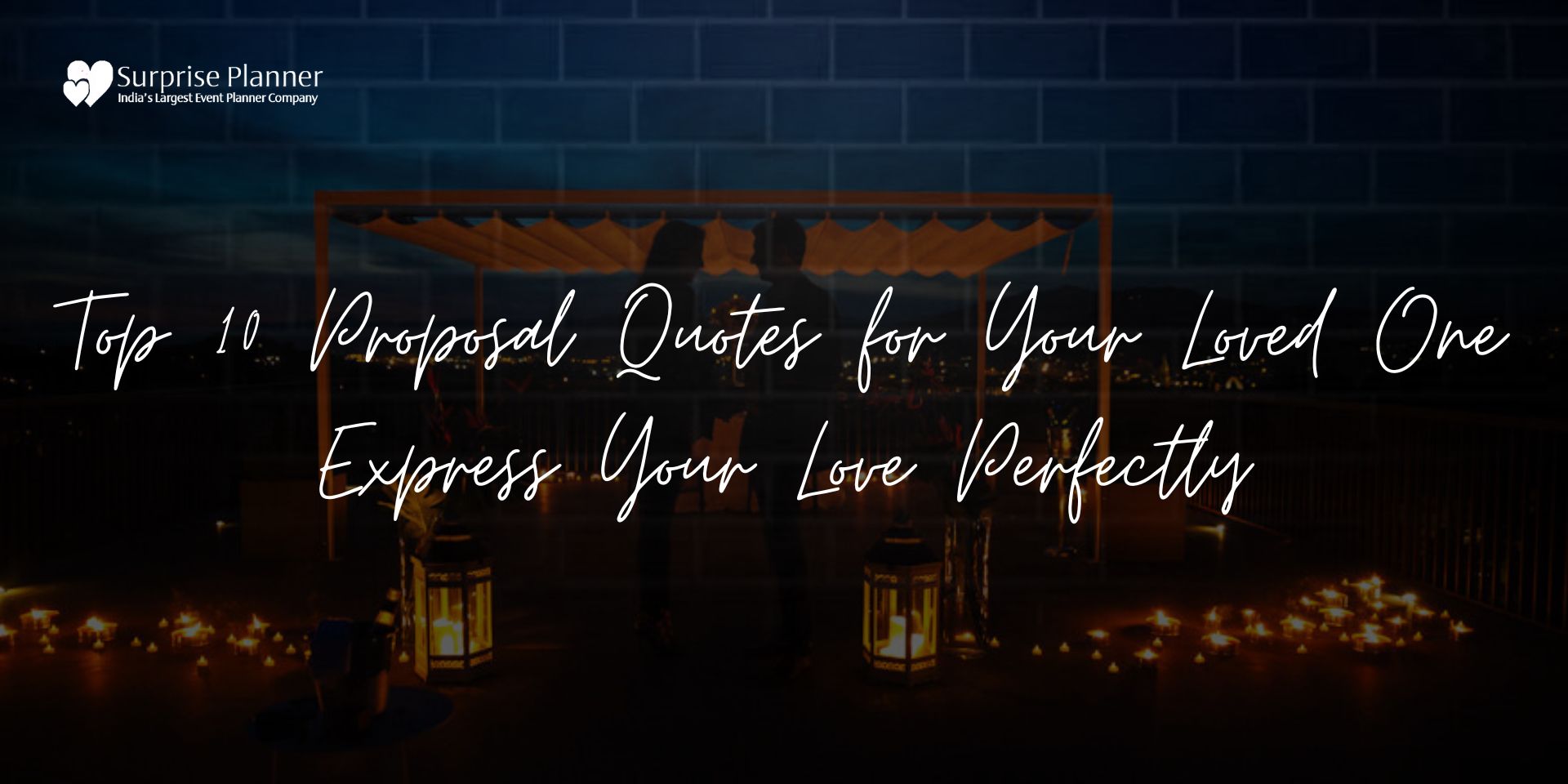 Top 10 Proposal Quotes for Your Loved One: Express Your Love Perfectly